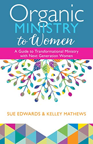 Beispielbild fr Organic Ministry to Women: A Guide to Transformational Ministry with Next-Generation Women zum Verkauf von GF Books, Inc.