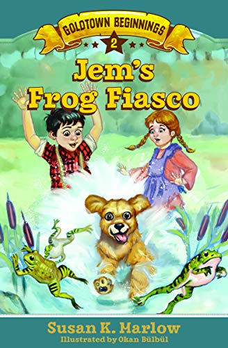 Stock image for Jem's Frog Fiasco (Goldtown Beginnings) for sale by -OnTimeBooks-