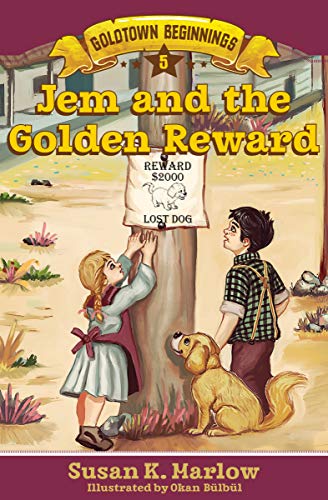 Stock image for Jem and the Golden Reward (Goldtown Beginnings) for sale by Goodwill Southern California