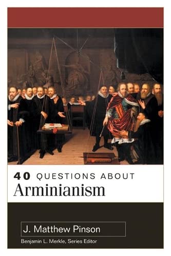 Beispielbild fr 40 Questions About Arminianism zum Verkauf von Blackwell's