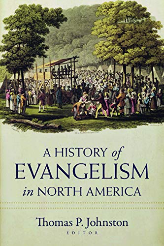 Stock image for The History of Evagenlism in North America for sale by Better World Books