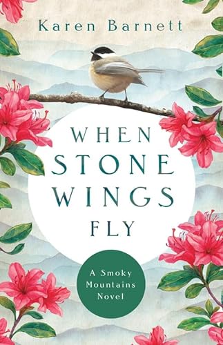 Imagen de archivo de When Stone Wings Fly: A Smoky Mountains Novel a la venta por Half Price Books Inc.