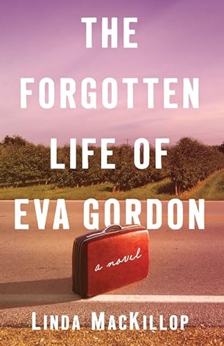 Imagen de archivo de The Forgotten Life of Eva Gordon: A Novel a la venta por Goodwill Books