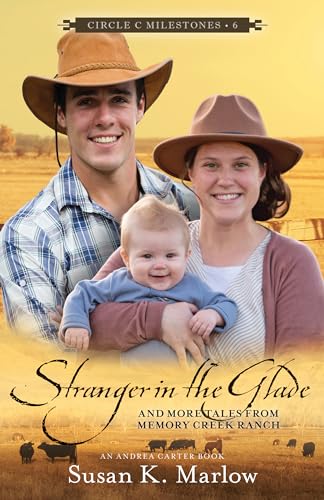 Stock image for Stranger in the Glade - And More Tales from Memory Creek Ranch for sale by PBShop.store US