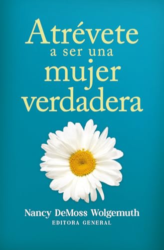 Stock image for Atrvete a Ser Una Mujer Verdadera (Becoming a True Woman) (Paperback) for sale by Grand Eagle Retail