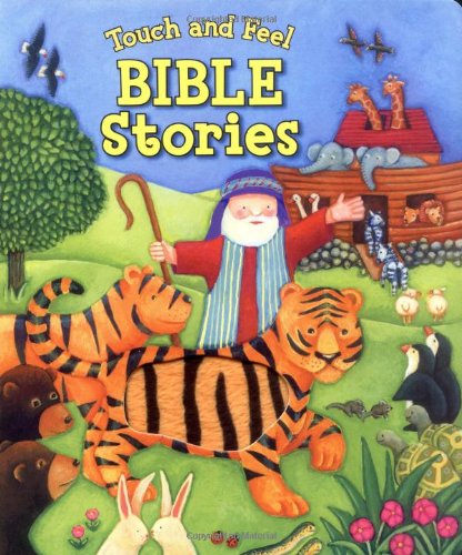 Beispielbild fr Touch and Feel Bible Stories zum Verkauf von Reliant Bookstore