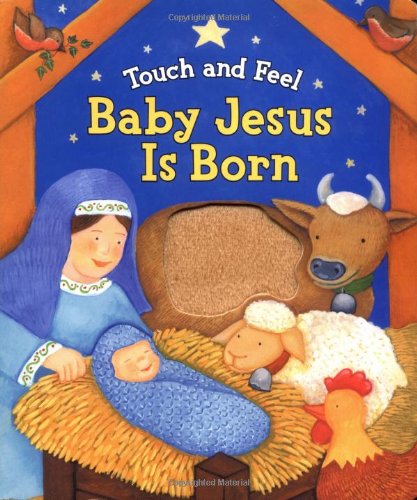 Beispielbild fr Touch and Feel Baby Jesus Is Born zum Verkauf von Goodwill