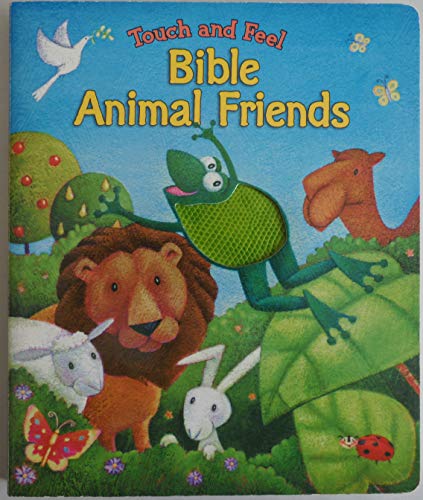 9780825455124: Touch and Feel Bible Animal Friends