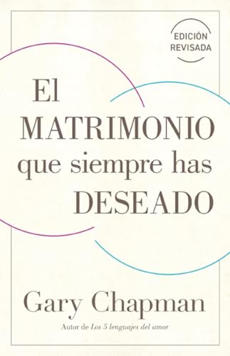 Imagen de archivo de El matrimonio que siempre has deseado, Ed Rev. (Spanish Edition) a la venta por Lakeside Books