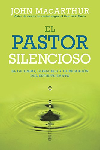 Stock image for El Pastor silencioso: El cuidado, consuelo, y correcci n del Espritu Santo (Spanish Edition) for sale by HPB-Emerald