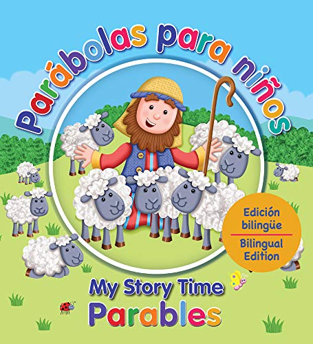 Beispielbild fr Parábolas para niños - My Story Time Parables: Edición bilingue - Bilngual edition (Spanish Edition) zum Verkauf von -OnTimeBooks-