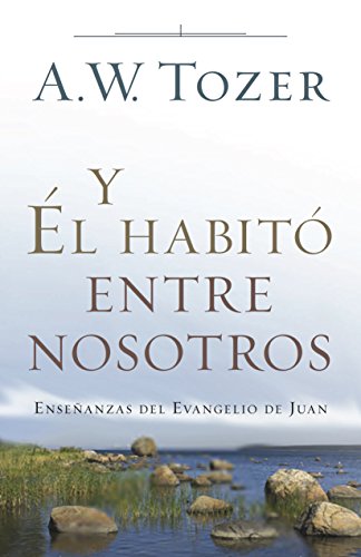 Beispielbild fr Y l Habit Entre Nosotros : Enseanzas del Evangelio de Juan zum Verkauf von Buchpark