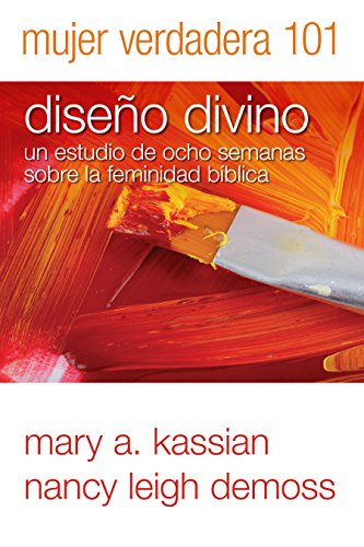 Beispielbild fr Mujer Verdadera 101: Diseño Divino (Spanish Edition) zum Verkauf von HPB Inc.
