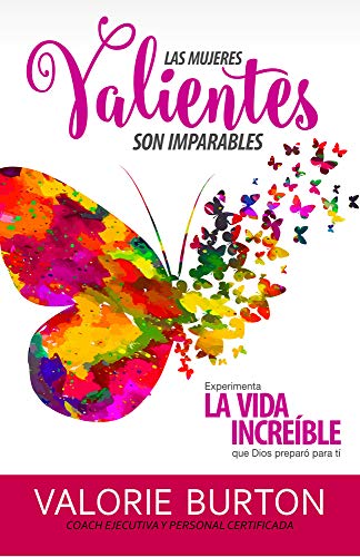 Stock image for Las Mujeres Valientes Son Imparables: Experimenta La Vida Incre�ble Que Dios Prepar� Para Ti (Paperback or Softback) for sale by BargainBookStores