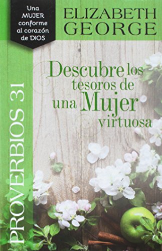 9780825457661: Proverbios 31 Descubre los tesoros de una mujer virtuosa