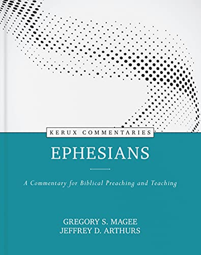 Stock image for Ephesians: A Commentary for Biblical Preaching and Teaching for sale by Moe's Books