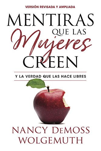 Stock image for Mentiras Que Las Mujeres Creen, Versi n Revisada: Y La Verdad Que Las Hace Libres for sale by ThriftBooks-Atlanta