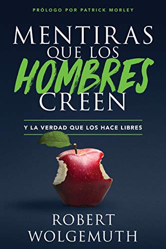 9780825458927: Mentiras que los hombres creen/ Lies that Men Believe: Y la verdad que los hace libres/ And the truth that Makes Them Free