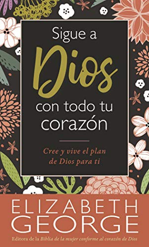 Beispielbild fr Sigue a Dios con todo tu corazn (Spanish Edition) zum Verkauf von GF Books, Inc.