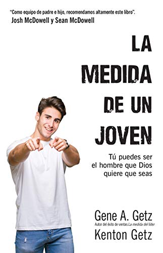 Stock image for La medida de un joven / The Measure of a Young Man: Tu Puedes Ser El Hombre Que Dios Quiere Que Seas for sale by Revaluation Books