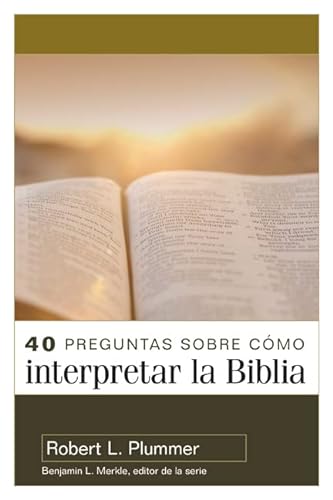 Beispielbild fr 40 Preguntas Sobre Cmo Interpretar La Biblia - 2A Edicin (40 Questions About Interpreting the Bible - 2nd Edition) zum Verkauf von Blackwell's