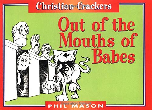 Stock image for Out of the Mouths of Babes (Monarch Humor Books) for sale by SecondSale