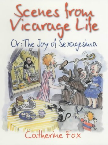 Beispielbild fr Scenes from Vicarage Life, or, the Joy of Sexagesima zum Verkauf von Reuseabook