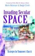 9780825460500: Invading Secular Space: Strategies for Tomorrow's Church