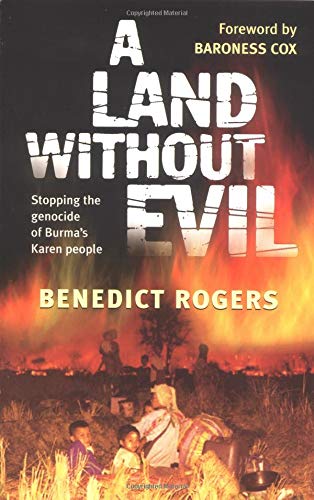 Stock image for A Land Without Evil: Stopping The Genocide Of Burma's Karen People for sale by WorldofBooks