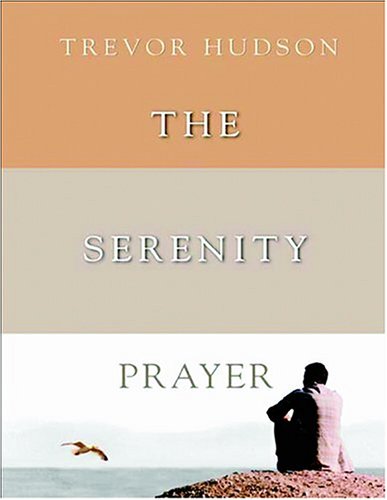 The Serenity Prayer (9780825460692) by Hudson, Trevor