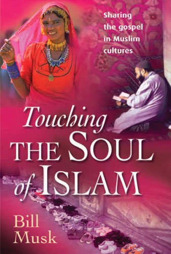 Stock image for Touching the Soul of Islam: Sharing the Gospel in Muslim Cultures for sale by ThriftBooks-Atlanta