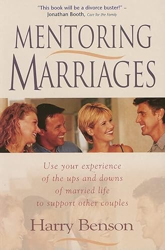 Beispielbild fr Mentoring Marriages: Use Your Experience of the Ups and Downs of Married Life to Support Other Couples zum Verkauf von WorldofBooks