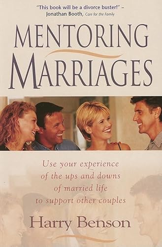 9780825460876: Mentoring Marriages: Use Your Experience of the Ups and Downs of Married Life to Support Other Couples