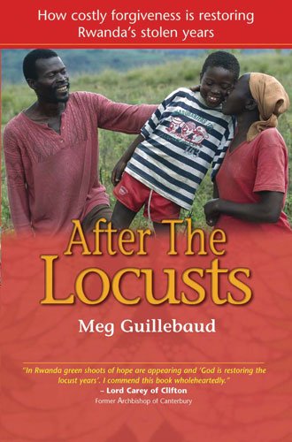 Beispielbild fr After the Locusts: How Costly Forgiveness Is Restoring Rwanda's Stolen Years zum Verkauf von WorldofBooks