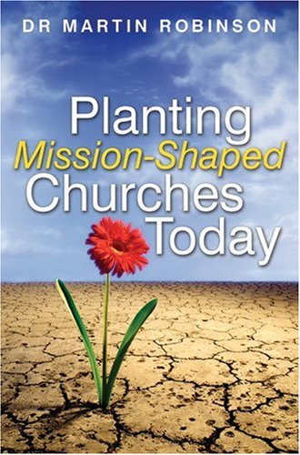 Planting Mission-Shaped Churches Today (9780825461033) by Robinson, Martin