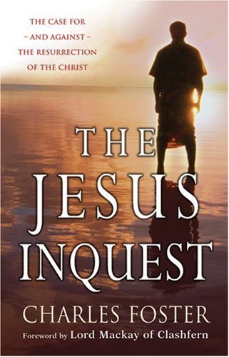 Beispielbild fr The Jesus Inquest: The Case for--and Against--the Resurrection of the Christ zum Verkauf von Wonder Book