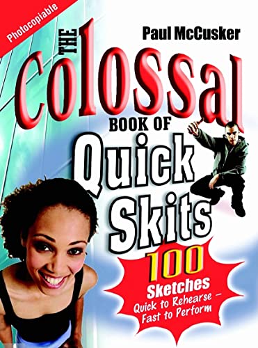 9780825461071: The Colossal Book of Quick Skits