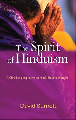 Beispielbild fr The Spirit of Hinduism: A Christian Perspective on Hindu Life and Thought zum Verkauf von Zoom Books Company