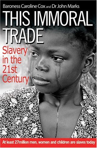 Imagen de archivo de This Immoral Trade: Slavery in the 21st Century a la venta por Textbookplaza
