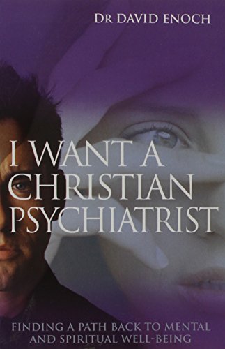 9780825461439: I Want A Christian Psychiatrist