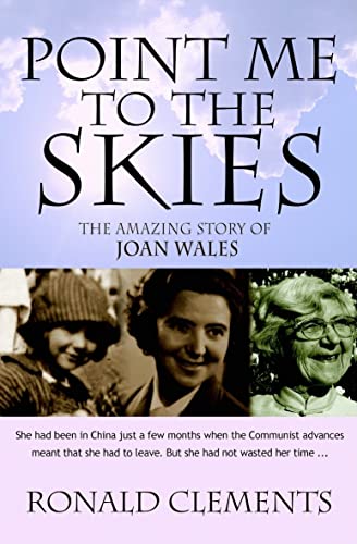 Stock image for Point Me to the Skies: The Amazing Story of Joan Wales for sale by Bookmonger.Ltd