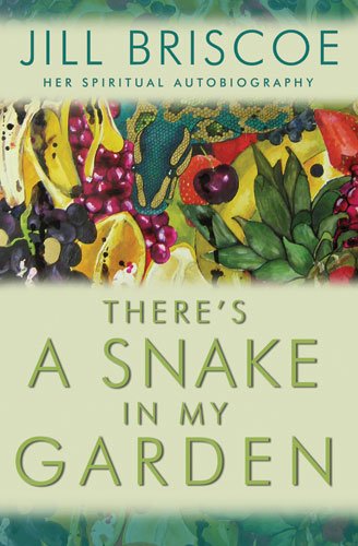 9780825461774: There's a Snake in My Garden: A Spiritual Autobiography