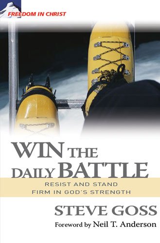 Beispielbild fr Win the Daily Battle: Resist and Stand Firm in God's Strength (Freedom in Christ) zum Verkauf von AwesomeBooks