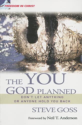 Beispielbild fr The You God Planned: Don't Let Anything or Anyone Hold You Back (Freedom in Christ Discipleship Series, 4) zum Verkauf von WorldofBooks