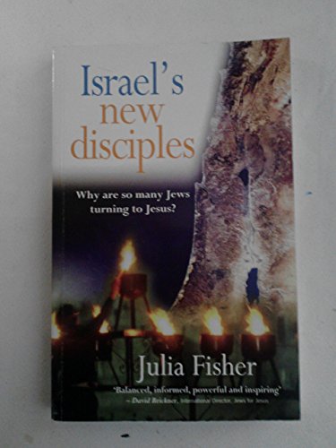 Beispielbild fr Israel's New Disciples: Why Are So Many Jews Turning to Jesus? zum Verkauf von Wonder Book