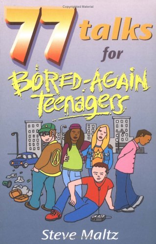 Beispielbild fr 77 Talks for Bored-Again Teenagers zum Verkauf von Better World Books
