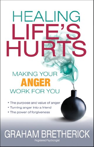Beispielbild fr Healing Life's Hurts: Make Your Anger Work for You zum Verkauf von SecondSale
