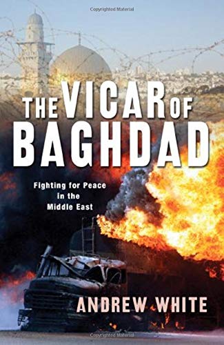 Beispielbild fr The Vicar of Baghdad : Fighting for Peace in the Middle East zum Verkauf von Better World Books