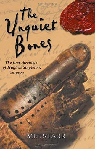 Stock image for The Unquiet Bones: The First Chronicle of Hugh de Singleton, Surgeon (The Chronicles of Hugh de Singleton, Surgeon) for sale by SecondSale