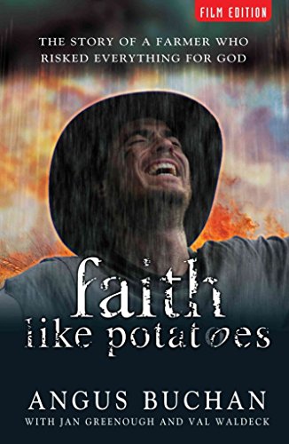 Imagen de archivo de Faith Like Potatoes : The Story of a Farmer Who Risked Everything for God a la venta por Better World Books